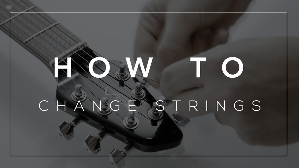 HOW TO: CHANGE STRINGS